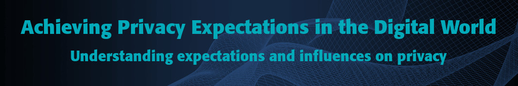 Achieving Privacy Expectations in the Digital World