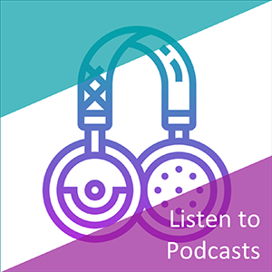Listen to Podcasts