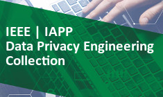 IEEE | IAPP Data Privacy Engineering Collection